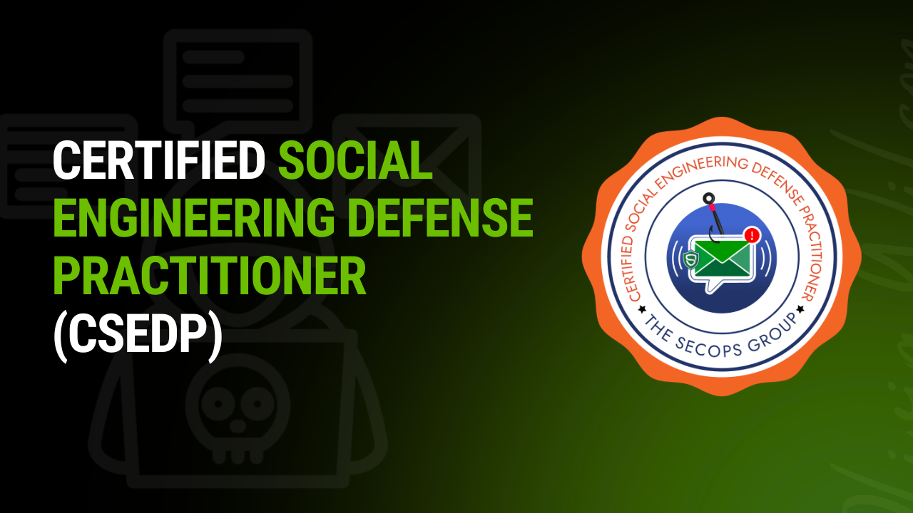 Certified Social Engineering Defense Practitioner
