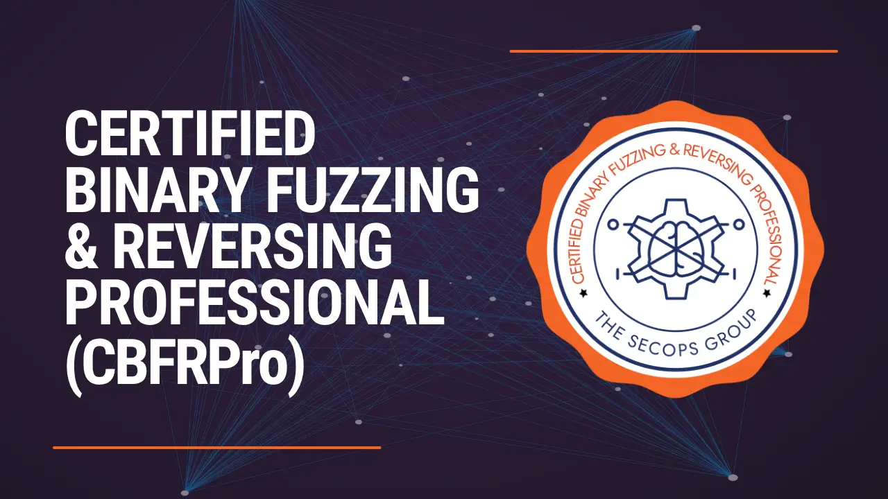 Certified Binary Fuzzing & Reversing Professional
